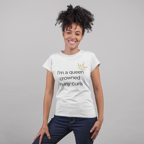 T-Shirt Addicts Tops - I'm A Queen Crowned In My Curls T-Shirt